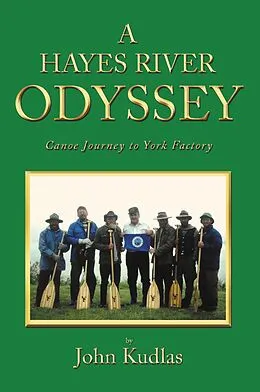 E-Book (epub) A HAYES RIVER ODYSSEY von John Kudlas