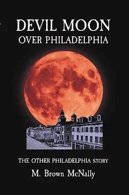 E-Book (epub) Devil Moon Over Philadelphia von M. Brown McNally
