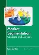 Livre Relié Market Segmentation: Concepts and Methods de 