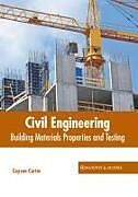 Livre Relié Civil Engineering: Building Materials Properties and Testing de 