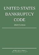 Couverture cartonnée United States Bankruptcy Code; 2020 Edition de Michigan Legal Publishing Ltd.