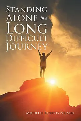 E-Book (epub) Standing Alone in a Long Difficult Journey von Michelle Roberts Nelson
