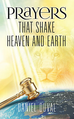 E-Book (epub) Prayers That Shake Heaven and Earth von Daniel Duval