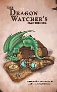 Fester Einband The Dragon Watcher's Handbook von Jessica Feinberg