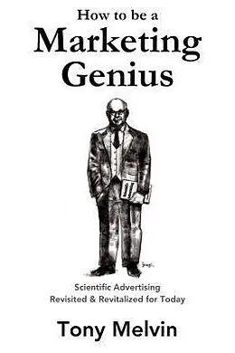 E-Book (epub) How to be a Marketing Genius von Tony Melvin