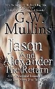 Kartonierter Einband Jason And Alexander The Return von G. W. Mullins