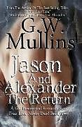 Fester Einband Jason And Alexander The Return von G. W. Mullins