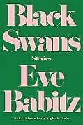 Kartonierter Einband Black Swans: Stories von Eve Babitz