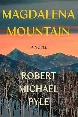 E-Book (epub) Magdalena Mountain von Robert Michael Pyle