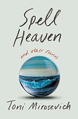 Livre de poche Spell Heaven de Toni Mirosevich