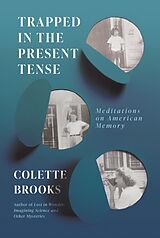 Couverture cartonnée Trapped in the Present Tense de Brooks Colette