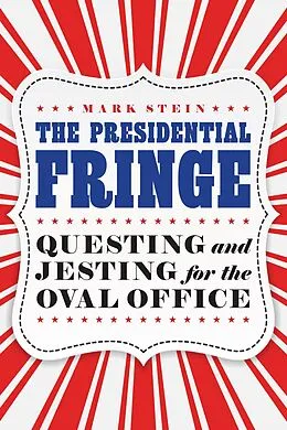 E-Book (epub) Presidential Fringe von Mark Stein