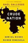 Kartonierter Einband Crude Nation von Raul Gallegos