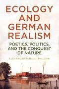 Livre Relié Ecology and German Realism de Alexander Robert Phillips