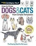 Kartonierter Einband How To Draw Dogs & Cats von Christopher Hart
