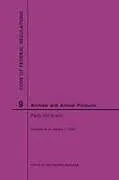 Kartonierter Einband Code of Federal Regulations Title 9, Animals and Animal Products, Parts 200-End, 2020 von Nara