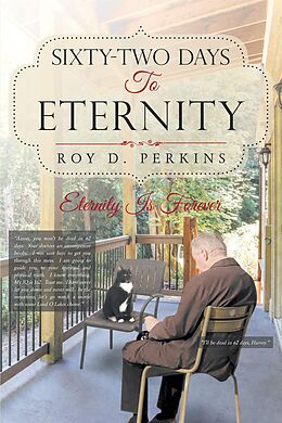 eBook (epub) Sixty-Two Days to Eternity de Roy D. D. Perkins