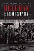 E-Book (epub) The Bizarre Events at Hellman Elementary von Richard M. Born