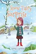 E-Book (epub) Snow Fairy Surprise von Sandra L L. Lambert