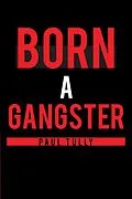 E-Book (epub) Born a Gangster von Paul Tully