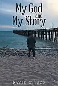 E-Book (epub) My God and My Story von David Wilson