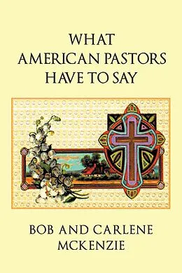 E-Book (epub) What American Pastors Have To Say von Bob Mckenzie