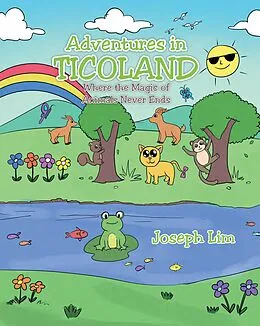 E-Book (epub) Adventures in Ticoland von Joseph Lim