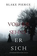 E-Book (epub) Vorher Sehnt Er Sich (Ein Mackenzie White Krimi-Buch 10) von Blake Pierce