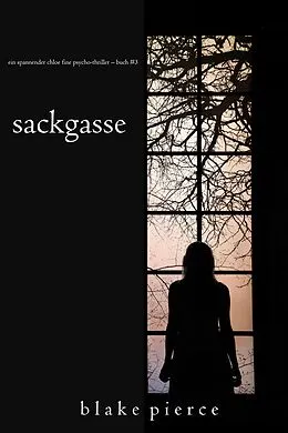 E-Book (epub) Sackgasse (Ein spannender Chloe Fine Psycho-Thriller - Buch 3) von Blake Pierce