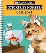 Couverture cartonnée Brain Games - Sticker by Number: Cats! (28 Images to Sticker) de Publications International Ltd, New Seasons, Brain Games