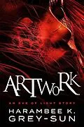 E-Book (epub) ArtWork: An Eve of Light Story von Harambee K. Grey-Sun