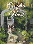 Fester Einband The Garden in the Hood von Rebecca Crosdale