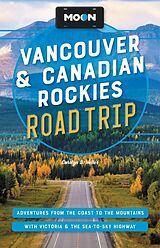 Kartonierter Einband Moon Vancouver & Canadian Rockies Road Trip (Third Edition) von Carolyn Heller