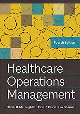 E-Book (epub) Healthcare Operations Management, Fourth Edition von John R. Olson