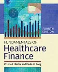 E-Book (pdf) Fundamentals of Healthcare Finance, Fourth Edition von Paula H. Song, Kristin L. Reiter