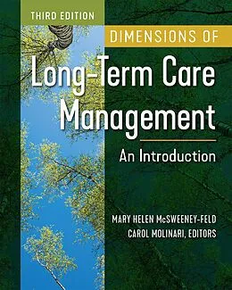 E-Book (pdf) Dimensions of Long-Term Care Management: An Introduction, Third Edition von Carol Molinari, Mary Helen McSweeney-Feld