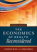 E-Book (epub) Economics of Health Reconsidered, Fourth Edition von Thomas Rice, Lynn Unruh