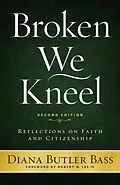 E-Book (epub) Broken We Kneel von Diana Butler Bass