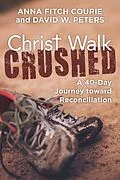 E-Book (epub) Christ Walk Crushed von Anna Fitch Courie, David W. Peters