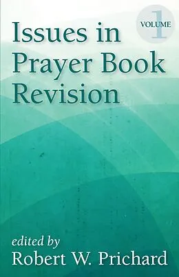 E-Book (epub) Issues in Prayer Book Revision von Robert W. Prichard