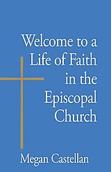 eBook (epub) Welcome to a Life of Faith in the Episcopal Church de Megan Castellan