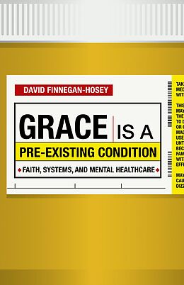 eBook (epub) Grace Is a Pre-existing Condition de David Finnegan-Hosey