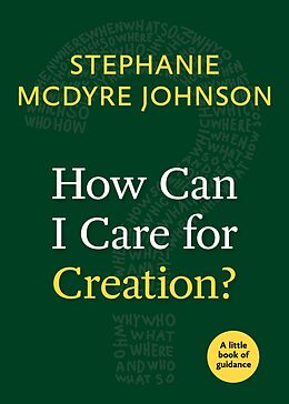 eBook (epub) How Can I Care for Creation? de Stephanie McDyre Johnson