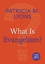 eBook (epub) What Is Evangelism? de Patricia M. Lyons