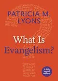 E-Book (epub) What Is Evangelism? von Patricia M. Lyons