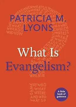 E-Book (epub) What Is Evangelism? von Patricia M. Lyons