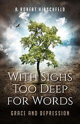 eBook (epub) With Sighs Too Deep for Words de A. Robert Hirschfeld