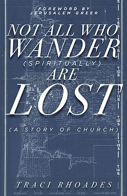 eBook (epub) Not All Who Wander (Spiritually) Are Lost de Traci Rhoades