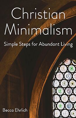 eBook (epub) Christian Minimalism de Becca Ehrlich