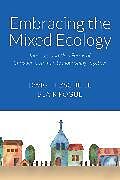 Livre Relié Embracing the Mixed Ecology de Dwight J Zscheile, Blair A Pogue